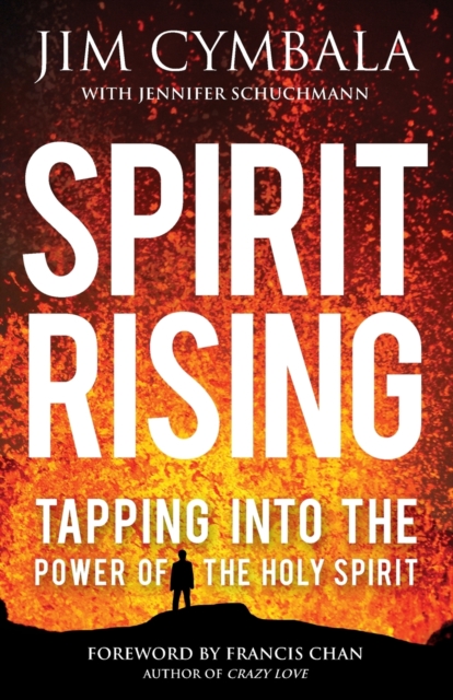 Spirit Rising : Tapping into the Power of the Holy Spirit, Paperback / softback Book