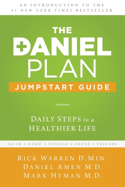 The Daniel Plan Jumpstart Guide : Daily Steps to a Healthier Life, Paperback / softback Book