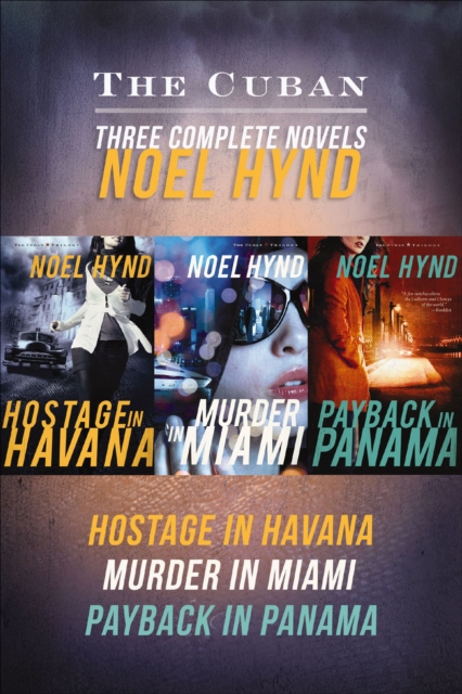 The Cuban : Hostage in Havana, Murder in Miami, and Payback in Panama, EPUB eBook