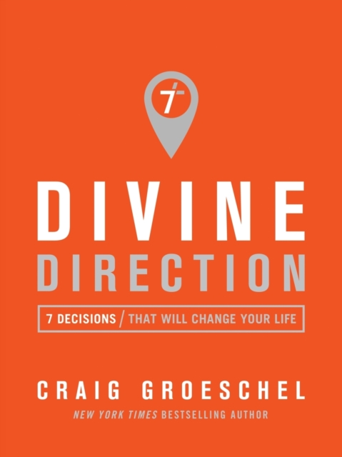 Divine Direction : 7 Decisions That Will Change Your Life, Paperback / softback Book
