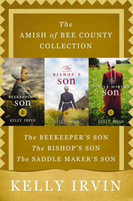 The Amish of Bee County Collection : The Beekeeper's Son, The Bishop's Son, The Saddle Maker's Son, EPUB eBook