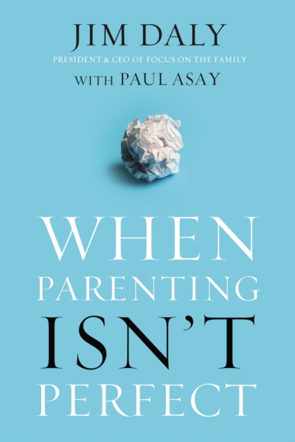 When Parenting Isn't Perfect, Paperback / softback Book