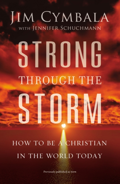 Strong through the Storm : How to Be a Christian in the World Today, Paperback / softback Book