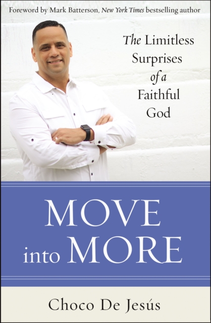 Move into More : The Limitless Surprises of a Faithful God, Paperback / softback Book