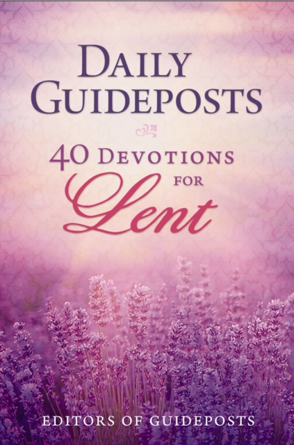 Daily Guideposts: 40 Devotions for Lent, Paperback / softback Book
