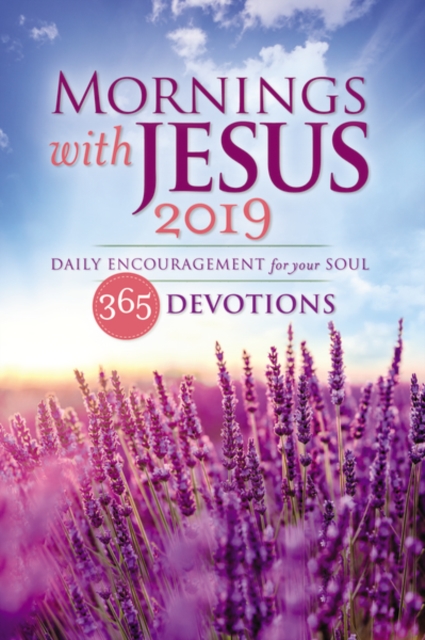 Mornings with Jesus 2019 : Daily Encouragement for Your Soul, Paperback / softback Book