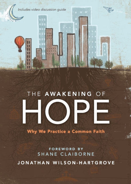 The Awakening of Hope : Why We Practice a Common Faith, Paperback / softback Book