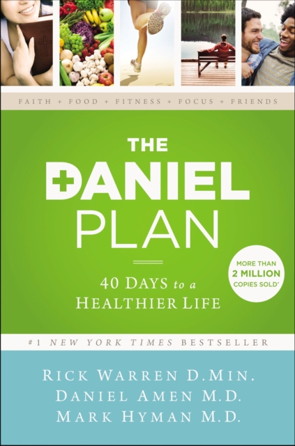 The Daniel Plan : 40 Days to a Healthier Life, Paperback / softback Book