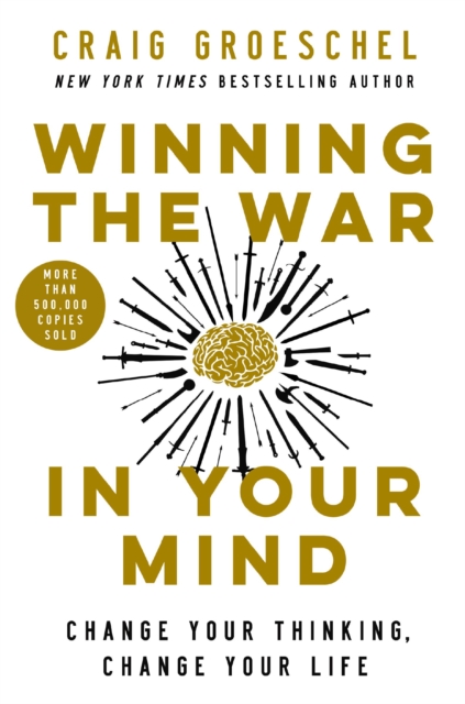 Winning the War in Your Mind : Change Your Thinking, Change Your Life, Hardback Book