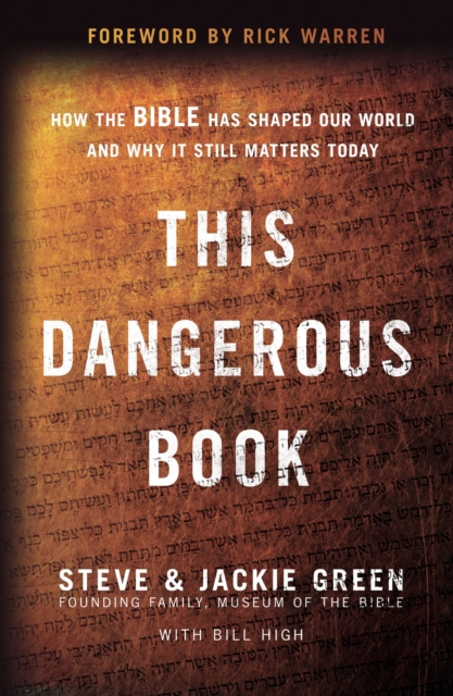 This Dangerous Book : How the Bible Has Shaped Our World and Why It Still Matters Today, Paperback / softback Book