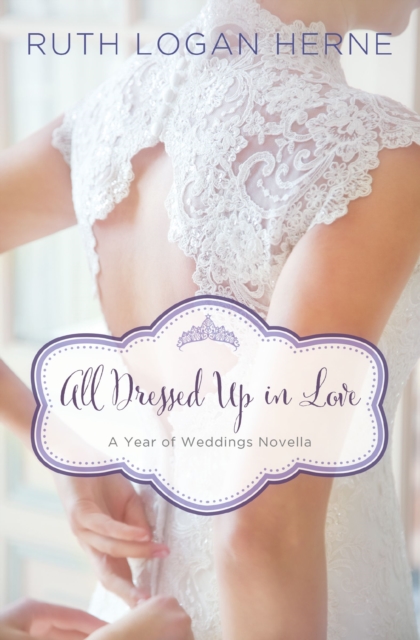 All Dressed Up in Love : A March Wedding Story, EPUB eBook