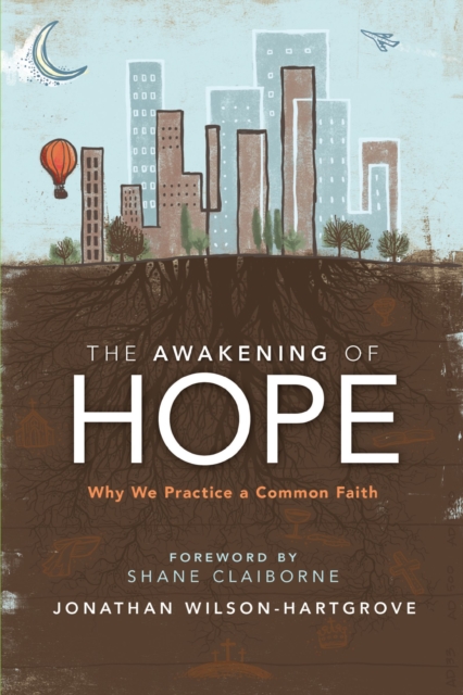 The Awakening of Hope : Why We Practice a Common Faith, EPUB eBook