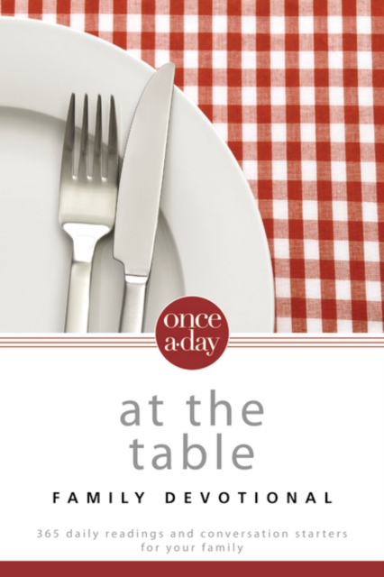 NIV, Once-A-Day At the Table Family Devotional, Paperback : 365 Daily Readings and Conversation Starters for Your Family, Paperback / softback Book