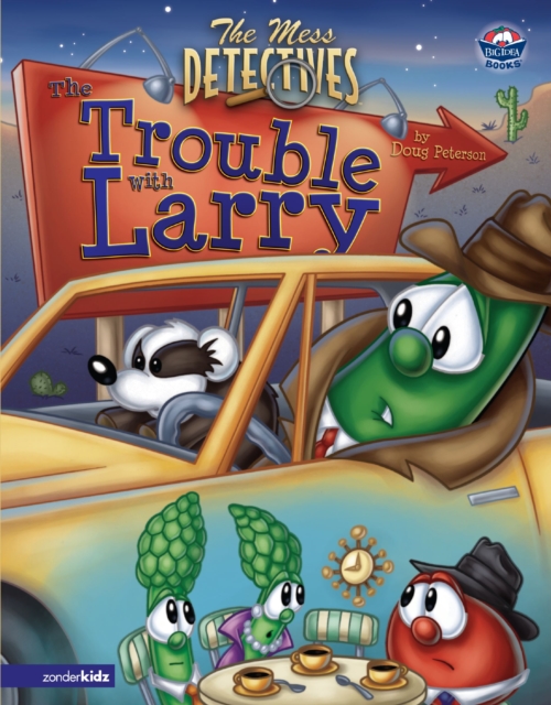 The Mess Detectives: The Trouble with Larry / VeggieTales, EPUB eBook