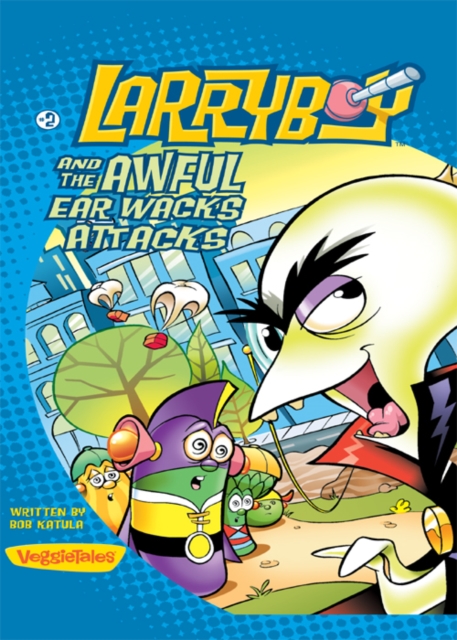 LarryBoy and the Awful Ear Wacks Attacks, EPUB eBook