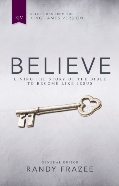 KJV, Believe : Living the Story of the Bible to Become Like Jesus, EPUB eBook