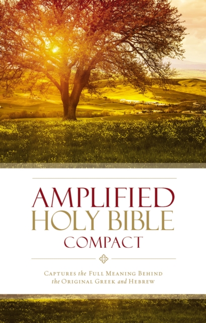 Amplified Holy Bible, Compact, Hardcover : Captures the Full Meaning Behind the Original Greek and Hebrew, Hardback Book