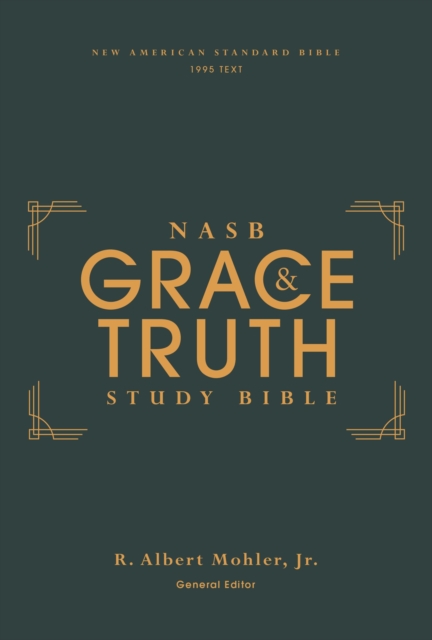 NASB, The Grace and Truth Study Bible (Trustworthy and Practical Insights), Hardcover, Green, Red Letter, 1995 Text, Comfort Print, Hardback Book