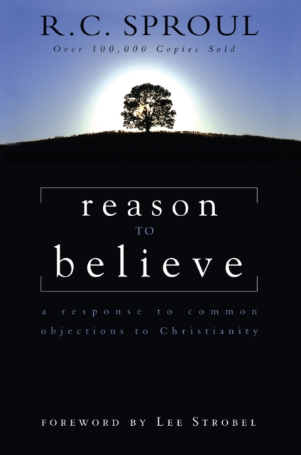 Reason to Believe : A Response to Common Objections to Christianity, Paperback / softback Book