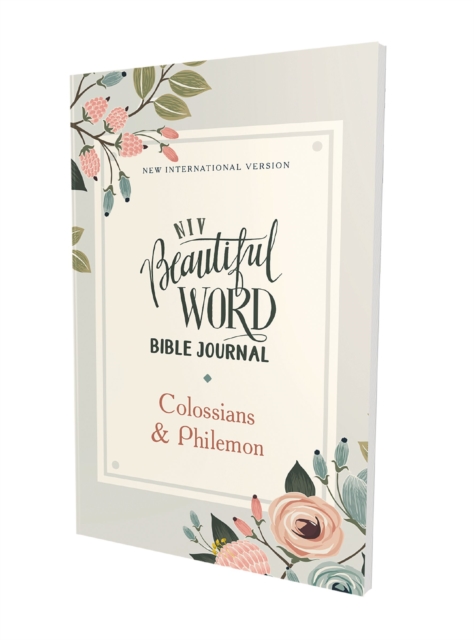 NIV, Beautiful Word Bible Journal, Colossians and   Philemon, Paperback, Comfort Print, Paperback Book