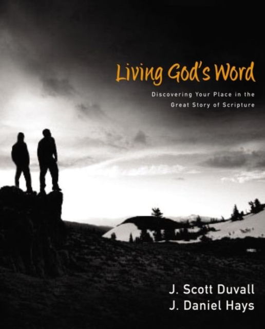 Living God's Word : Discovering Our Place in the Great Story of Scripture, EPUB eBook
