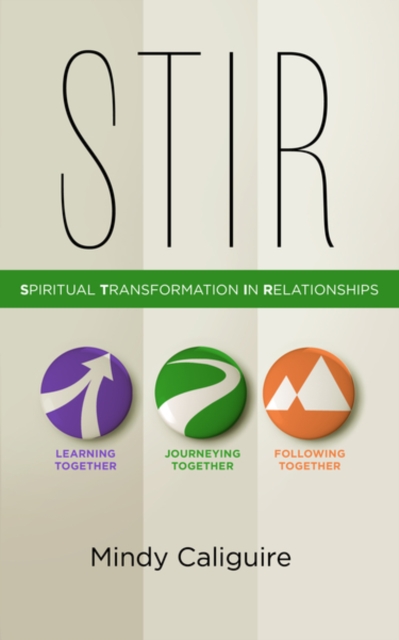 STIR : Spiritual Transformation in Relationships, Paperback / softback Book