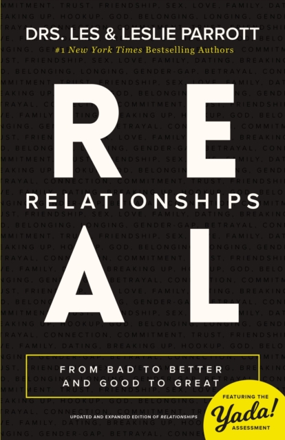 Real Relationships : From Bad to Better and Good to Great, Paperback / softback Book