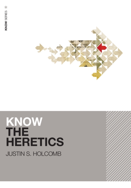 Know the Heretics, Paperback / softback Book