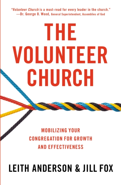 The Volunteer Church : Mobilizing Your Congregation for Growth and Effectiveness, Paperback / softback Book
