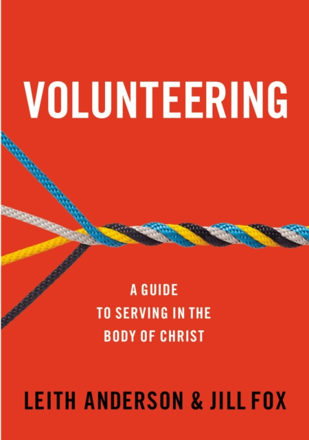 Volunteering : A Guide to Serving in the Body of Christ, Paperback / softback Book