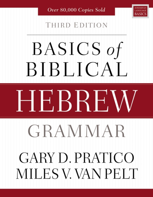 Basics of Biblical Hebrew Grammar : Third Edition, Hardback Book