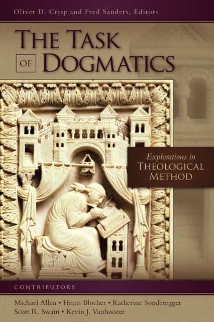 The Task of Dogmatics : Explorations in Theological Method, Paperback / softback Book