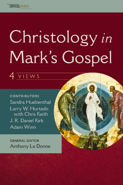 Christology in Mark's Gospel: Four Views, Paperback / softback Book