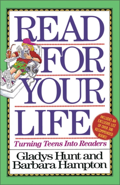 Read for Your Life : Turning Teens into Readers, Paperback / softback Book