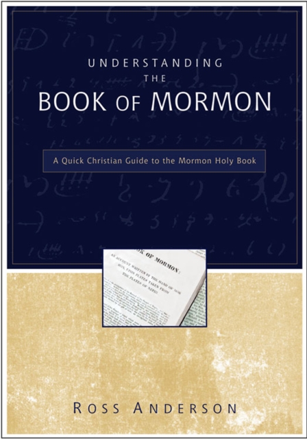 Understanding the Book of Mormon : A Quick Christian Guide to the Mormon Holy Book, EPUB eBook