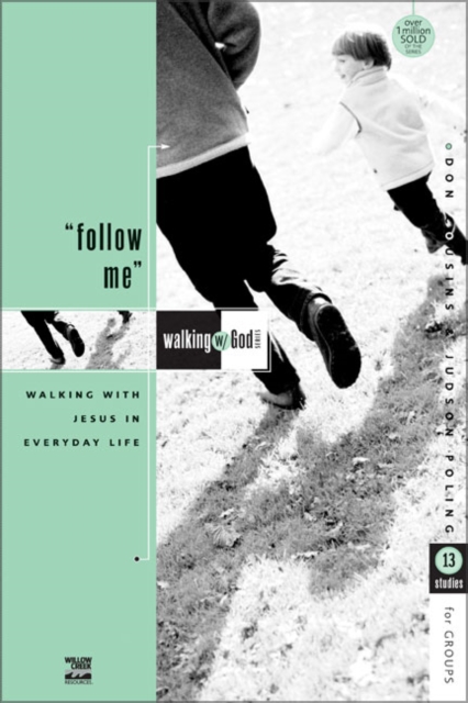 Follow Me! : Walking with Jesus in Everyday Life, Paperback Book