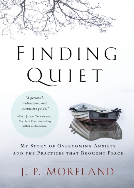 Finding Quiet : My Story of Overcoming Anxiety and the Practices that Brought Peace, Paperback / softback Book
