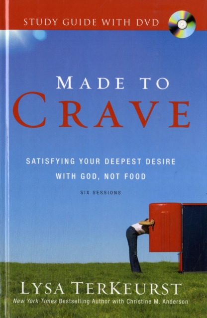 Made to Crave Study Guide with DVD : Satisfying Your Deepest Desire with God, Not Food, Hardback Book