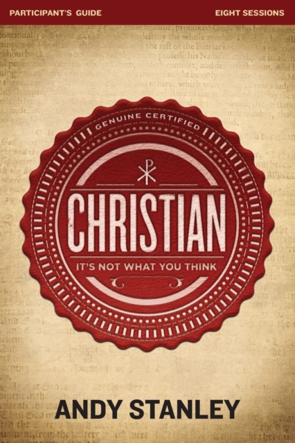 Christian Bible Study Participant's Guide : It's Not What You Think, Paperback / softback Book