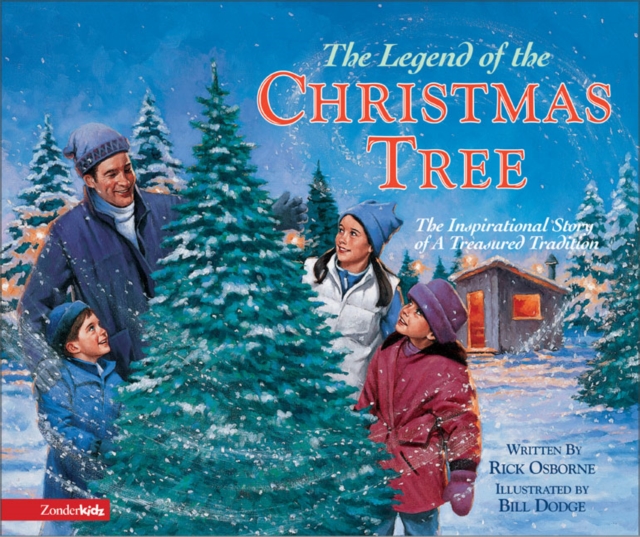 The Legend of the Christmas Tree : The Inspirational Story of a Treasured Tradition, Hardback Book