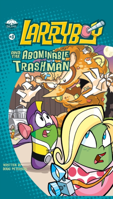 LarryBoy and the Abominable Trashman!, Paperback / softback Book