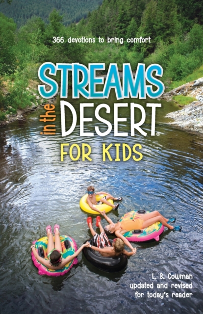 Streams in the Desert for Kids : 366 Devotions to Bring Comfort, Paperback / softback Book