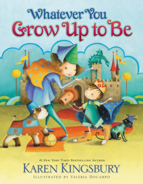 Whatever You Grow Up to Be, Hardback Book