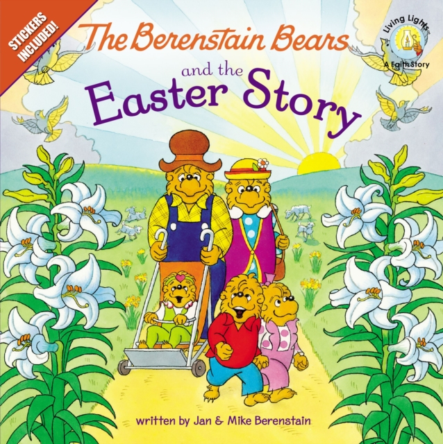 The Berenstain Bears and the Easter Story : An Easter And Springtime Book For Kids, Paperback / softback Book