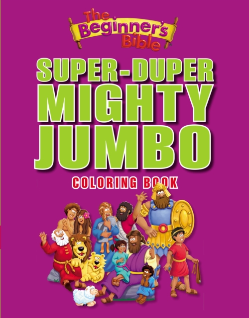 The Beginner's Bible Super-Duper, Mighty, Jumbo Coloring Book, Paperback / softback Book