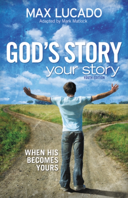 God's Story, Your Story : When His Becomes Yours, Paperback Book