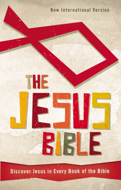 NIV, The Jesus Bible, Hardcover : Discover Jesus in Every Book of the Bible, Hardback Book