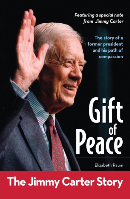 Gift of Peace: The Jimmy Carter Story, Paperback / softback Book