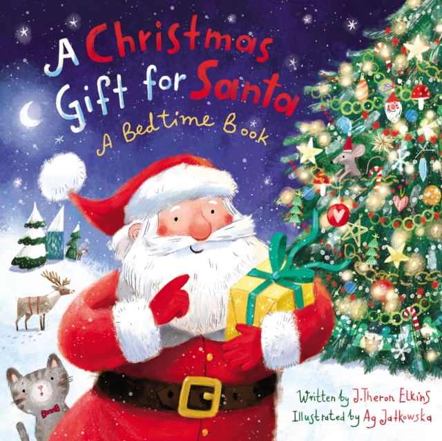 A Christmas Gift for Santa : A Bedtime Book, Hardback Book
