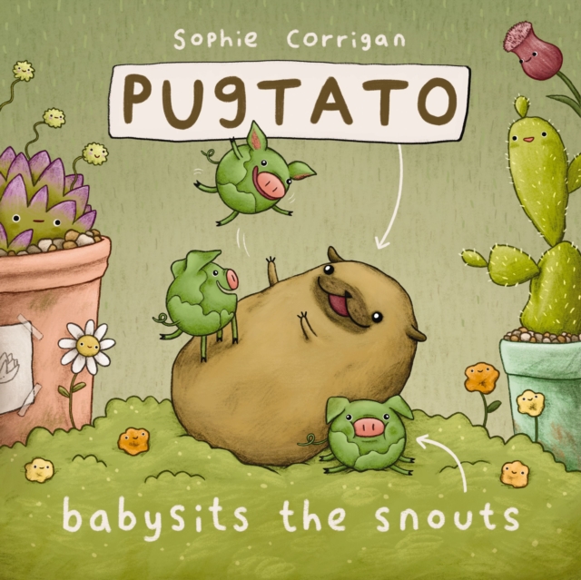 Pugtato Babysits the Snouts, Hardback Book